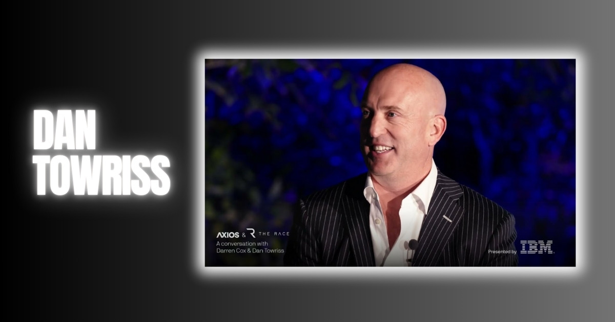 Dan Towriss Net Worth 2025 Wife, Age, Biography, Professional Life and more